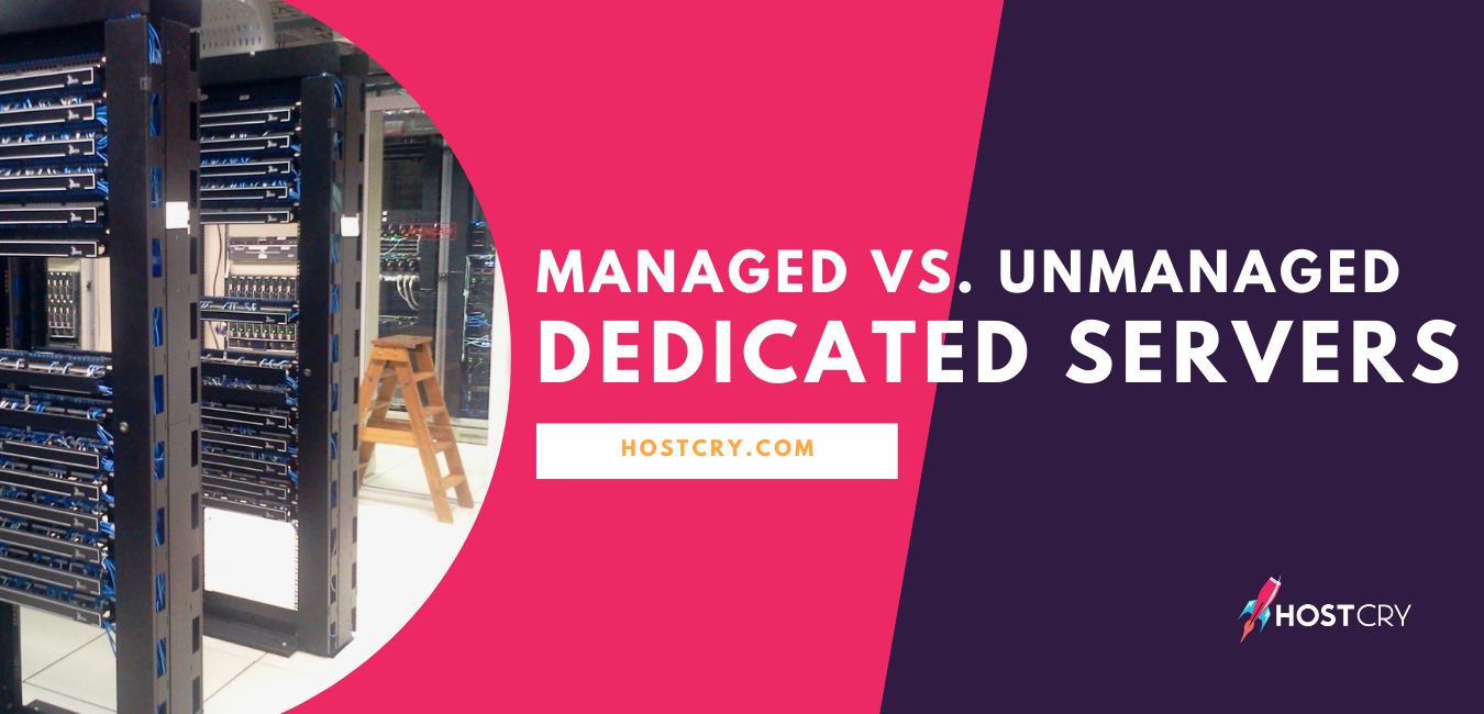 Managed Vs. Unmanaged Dedicated Servers